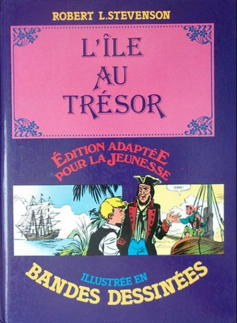 Couverture de l'album Édition adaptée pour la jeunesse, illustrée en bandes dessinées L'île au trésor