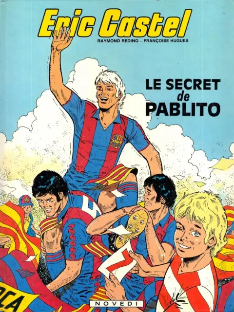Eric Castel Tome 6 Le secret de Pablito