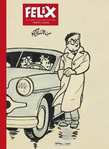 Félix Intégrale Intégrale des Couvertures Heroïc Album