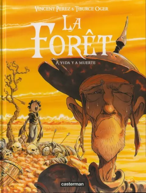 La Forêt Tome 3 A vida y a muerte