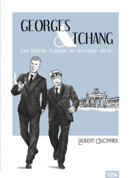 Georges & Tchang Une histoire d'amour au vingtième siècle