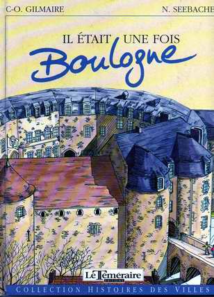 Couverture de l'album Histoires des Villes Tome 6 Il était une fois Boulogne