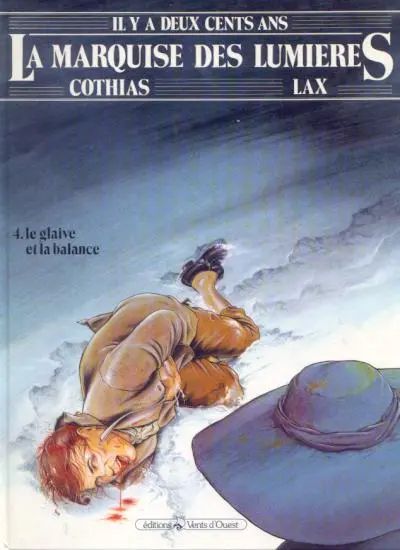 La Marquise des Lumières Tome 4 Le glaive et la balance
