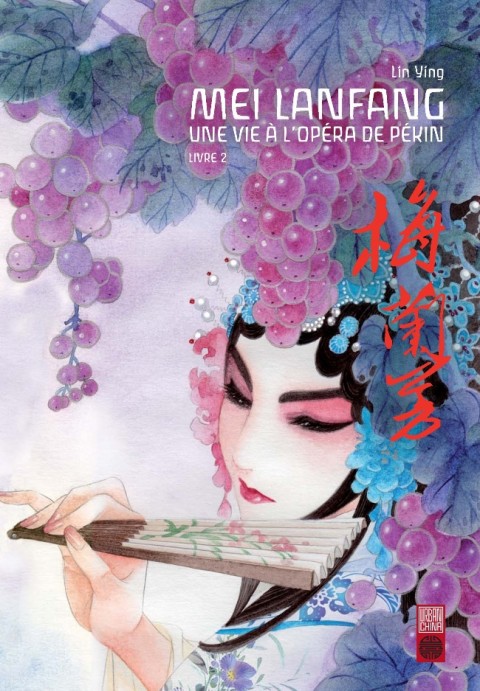 Couverture de l'album Mei Lanfang - Une vie à l'Opéra de Pékin Livre 2