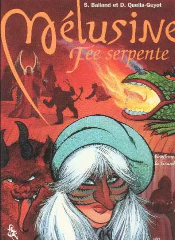 Mélusine, Fée serpente Tome 2 Geoffroy la Grand'Dent
