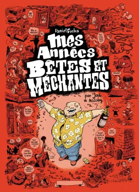 Mes années bêtes et méchantes