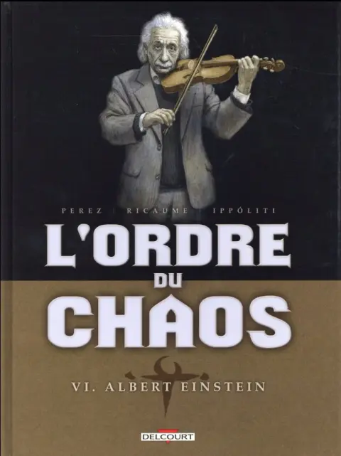 L'Ordre du chaos VI Albert Einstein