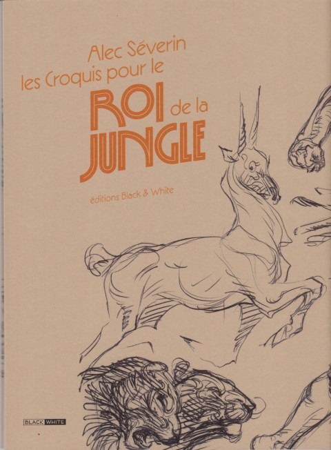 Verso de l'album Le roi de la Jungle Les croquis pour le Roi de la Jungle