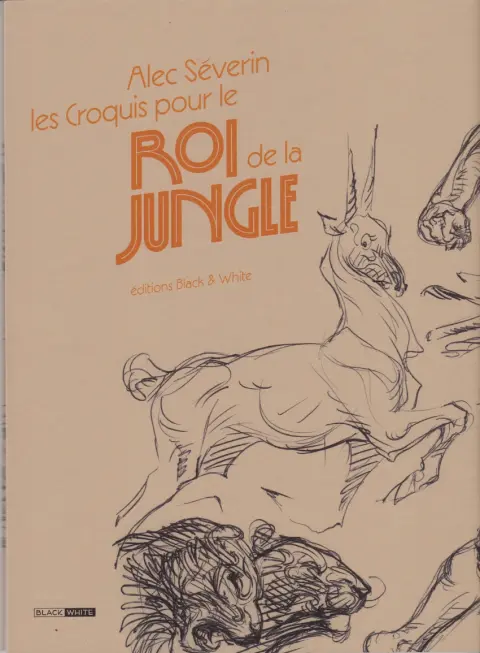 Verso de l'album Le roi de la Jungle Les croquis pour le Roi de la Jungle