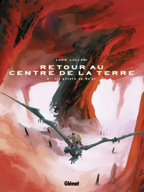 Retour au centre de la Terre Tome 2 Les piliers de No'or