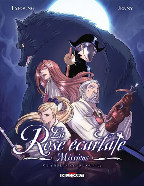 La Rose écarlate - Missions Tome 5 La Belle et le loup 1/2
