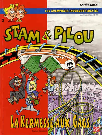 Les aventures involontaires de Stam & Pilou Tome 3 La kermesse aux gags