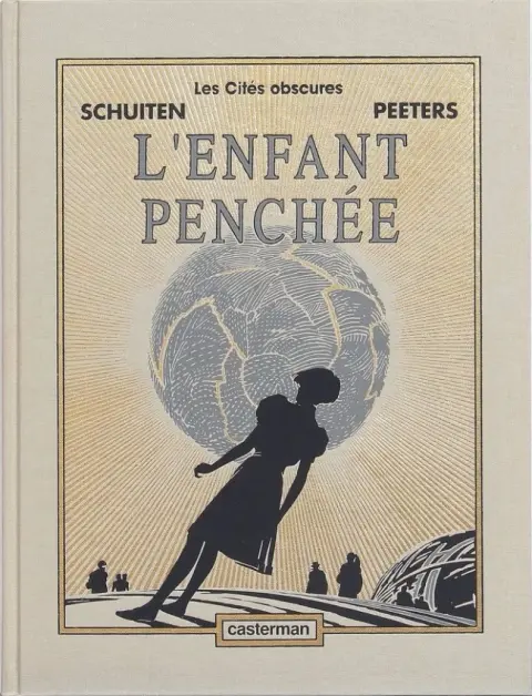 Couverture de l'album Les Cités obscures Tome 6 L'enfant penchée