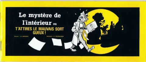 Les aventures de Raymond Ventout Le Mystère de l'Intérieur ou T'attires le mauvais Sort, Gueux !