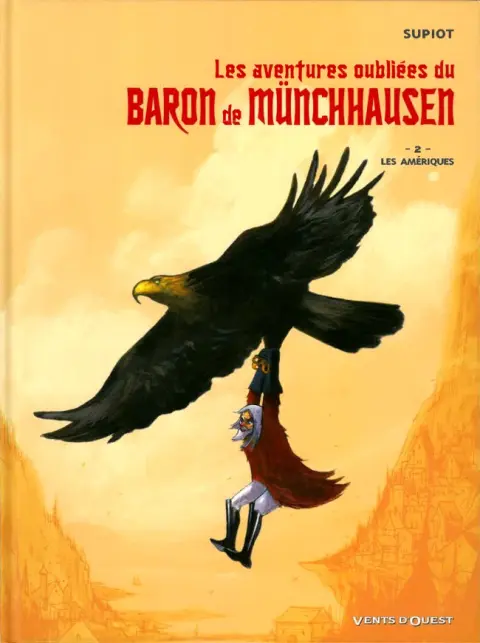 Les aventures oubliées du baron de Münchhausen Tome 2 Les Amériques