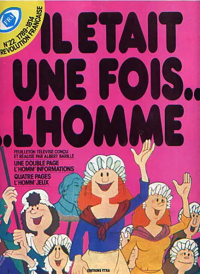 Il était une fois... l'homme Tome 22 1789-1814 La Révolution Française