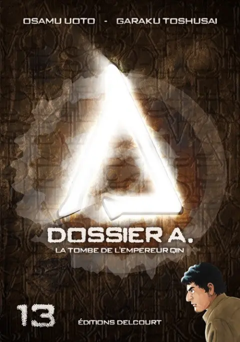 Dossier A. Tome 13 La Tombe de l'empereur Qin