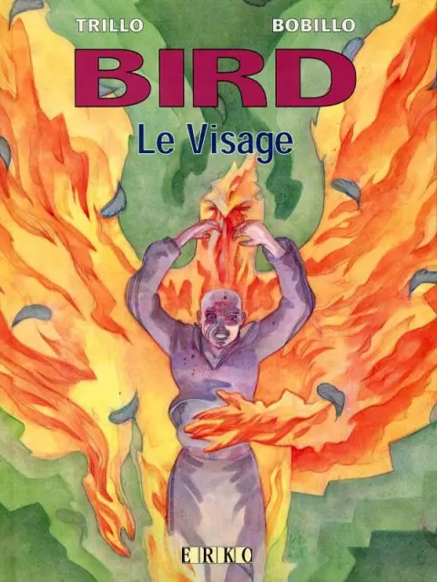 Bird Tome 3 Le visage