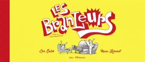 Les Branleurs (Larcenet / Salch)