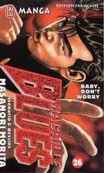 Racaille blues Tome 26 Baby, Don't Worry