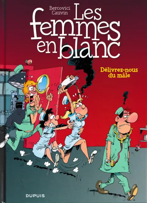Couverture de l'album Les Femmes en Blanc Tome 22 Délivrez-nous du mâle