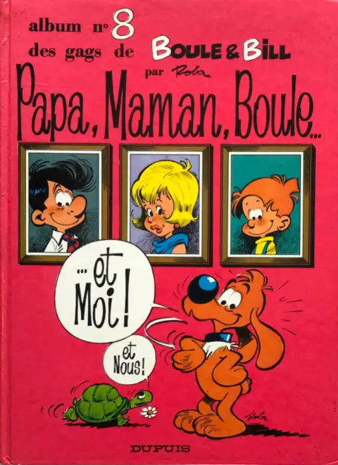Couverture de l'album Boule & Bill Tome 8 Papa, Maman, Boule... et Moi ! et Nous !