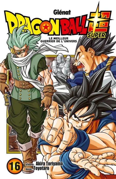 Dragon Ball Super 16 Le meilleur guerrier de l'univers