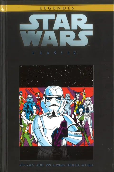 Star Wars - Légendes - La Collection Tome 134 Star Wars Classic - #95 à 97, #99, #101 et X-Wing touche sa cible