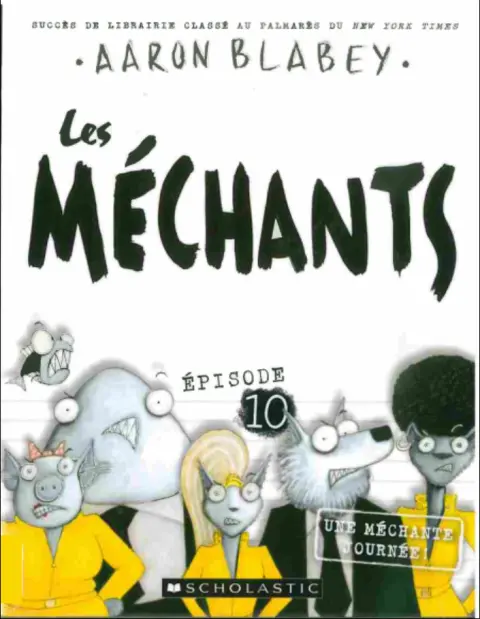Les méchants Épisode 10 Une méchante journée!