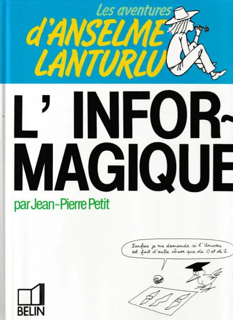 Couverture de l'album Les aventures d'Anselme Lanturlu Tome 1 L'informagique