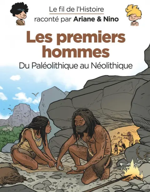 Le Fil de l'Histoire 24 Les premiers hommes - Du Paléolithique au Néolithique