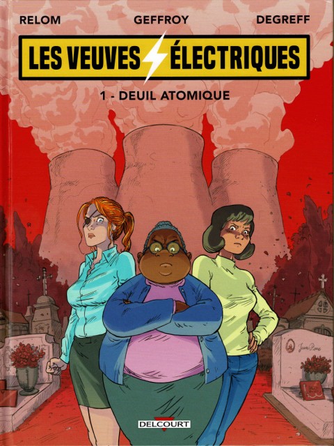 Couverture de l'album Les veuves électriques Tome 1 Deuil atomique