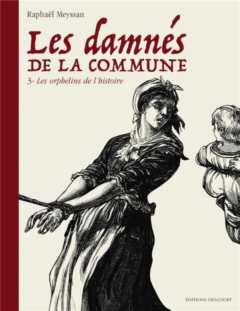 Couverture de l'album Les damnés de la Commune Tome 3 Les orphelins de l'histoire