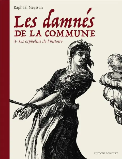 Les damnés de la Commune Tome 3 Les orphelins de l'histoire