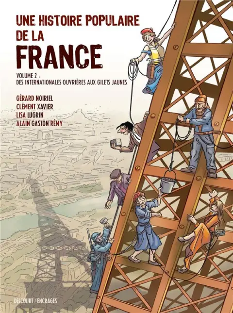 Une histoire populaire de la France Volume 2 Des gueules noires aux gilets jaunes