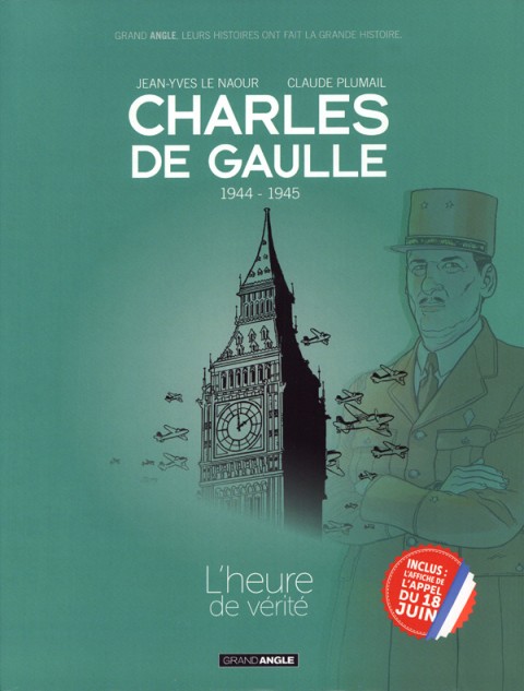 Charles de Gaulle Tome 3 1944-1945 L'heure de vérité