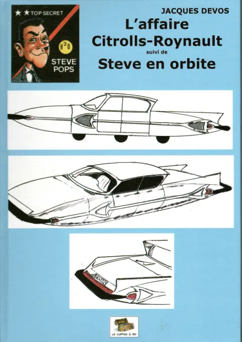Steve Pops Tome 4 L'affaire Citrolls-Roynault suivi de Steve en orbite