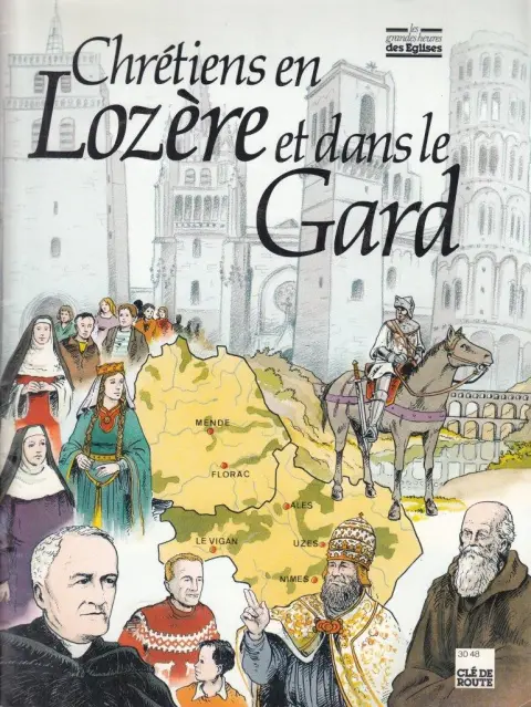 Les Grandes heures des églises Chrétiens en Lozère et dans le Gard