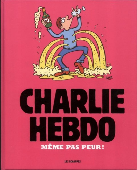 Couverture de l'album Charlie Hebdo - Une année de dessins Même pas peur !