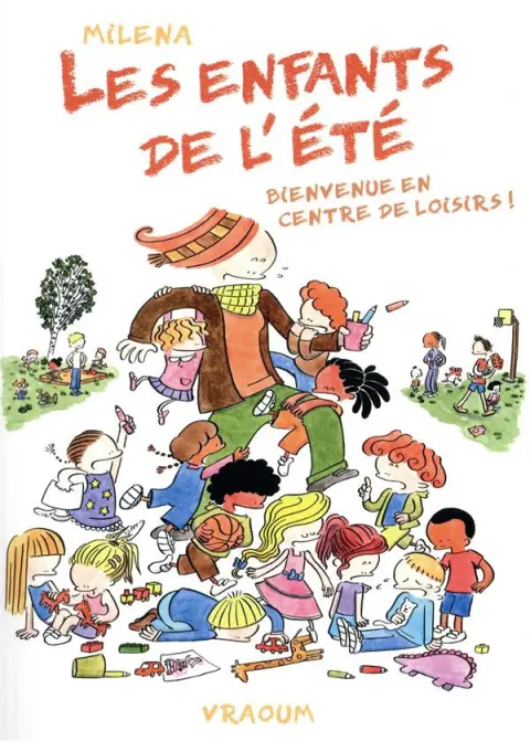 Les enfants de l'été Bienvenue en centre de loisirs !