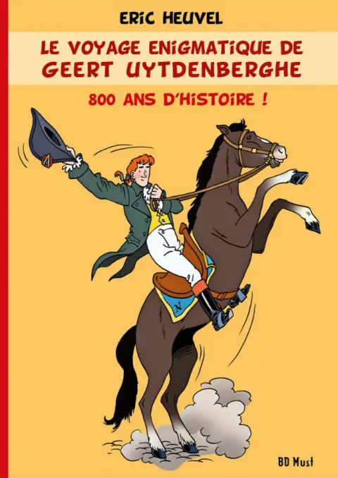 Le voyage énigmatique de Geert Uytdenberghe 800 ans d'Histoire