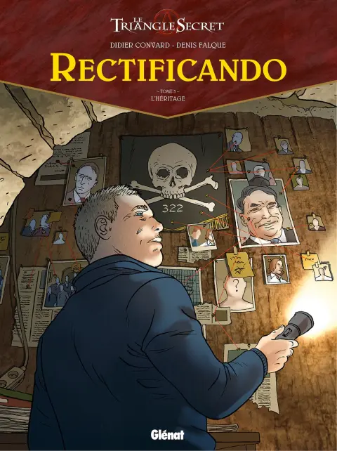 Le triange secret - Rectificando Tome 3 L'Héritage