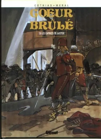 Cœur Brûlé Tome 6 Les caprices de Gaston