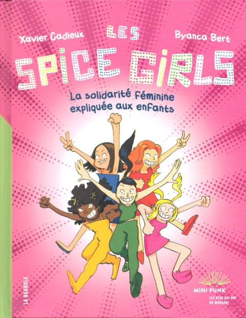 Les spice Girls La solidarité Fémininine expliquée aux enfants