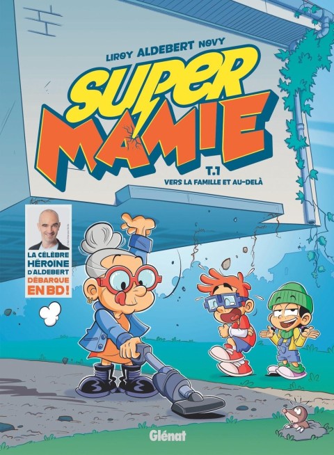 Super Mamie Tome 1 Vers la famille et au-delà