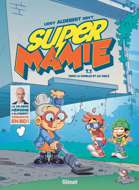 Super Mamie Tome 1 Vers la famille et au-delà