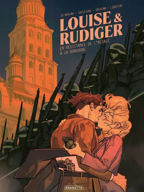 Louise et Rudiger En résistance de l'Alsace à la Dordogne