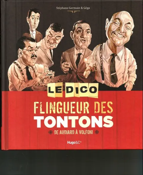 Le Dico flingueur des tontons - de Audiard à Volfoni
