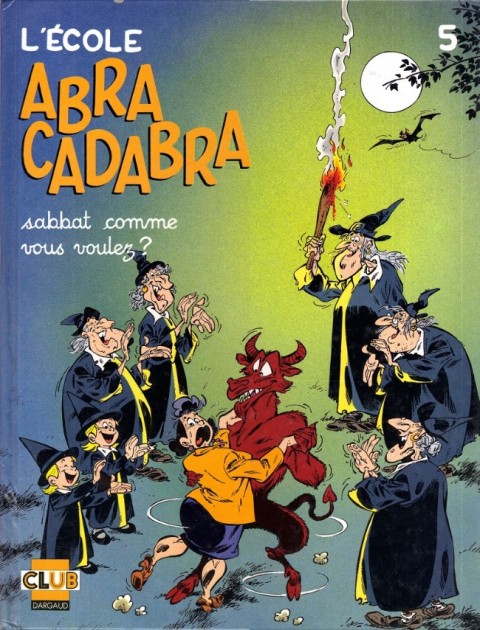 Couverture de l'album L'École Abracadabra Tome 5 Sabbat comme vous voulez ?