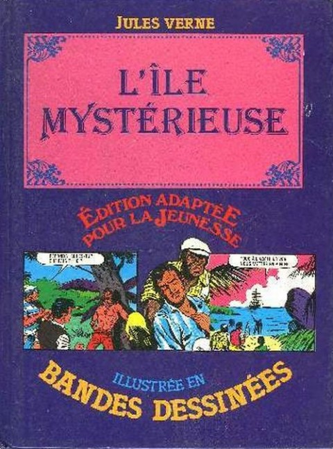 Couverture de l'album Édition adaptée pour la jeunesse, illustrée en bandes dessinées L'île mystérieuse